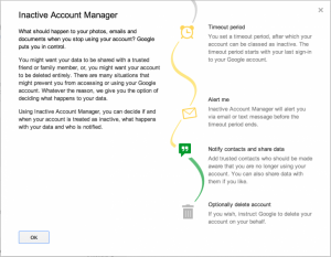 Google’s Inactive Account Manager, popularly referred to as “Google Death”, will allow users to choose whether to delete their data entirely or to make it available to a trusted friend or family member in case of their death (Photo Courtesy of Google) 